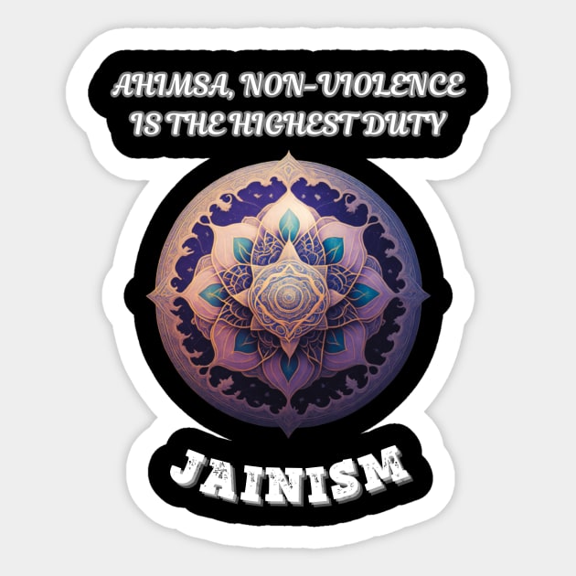 Jainism, Ahimsa Non Violence is the Highest Duty Sticker by Smartteeshop